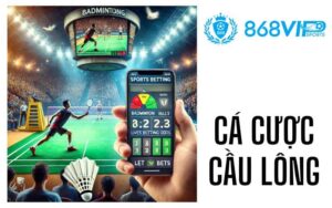 Cá Cược Cầu Lông