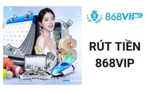Rút Tiền 868VIP