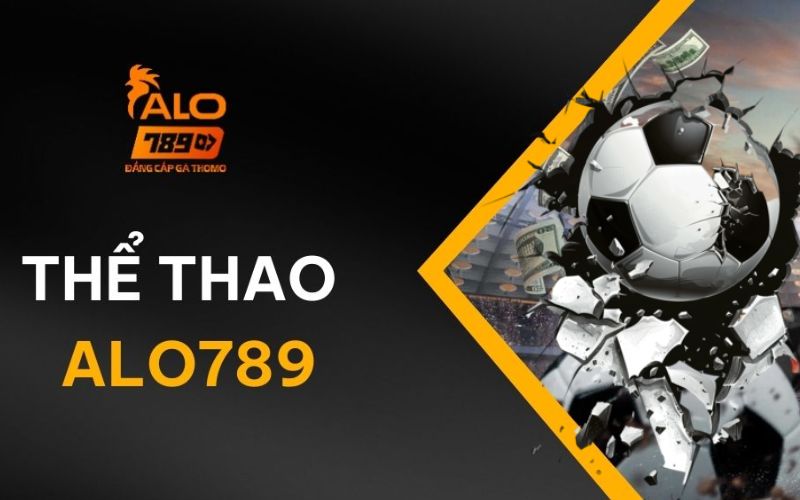 Đánh Giá Sân Chơi Cá Cược Thể Thao Trực Tuyến Tại Nhà Cái ALO789