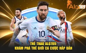 Review Sân Chơi Cá Cược Thể Thao Tại Nhà Cái ALO789
